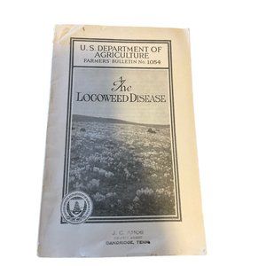 US Department of Agriculture Farmers Bulletin 1054 Locoweed Disease